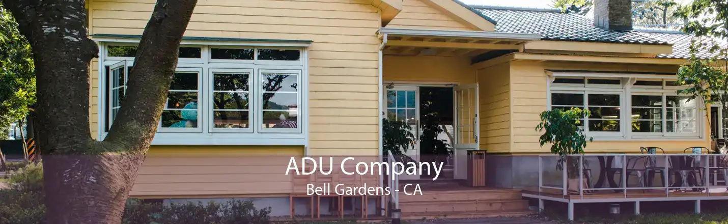 ADU Company Bell Gardens - CA